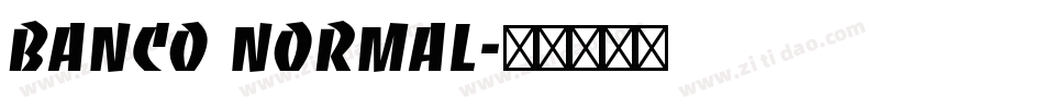 Banco Normal字体转换
